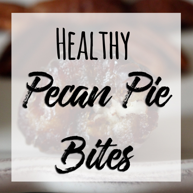 healthy recipe, healthy pecan pie, pecan pie bites,