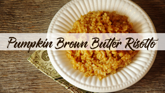 how to make risotto, pumpkin risotto, brown butter, rice recipe